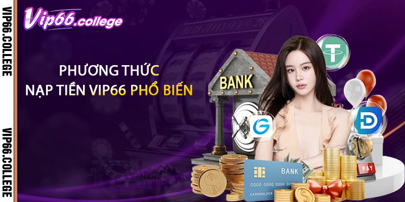 Phương thức nạp tiền VIP66 phổ biến